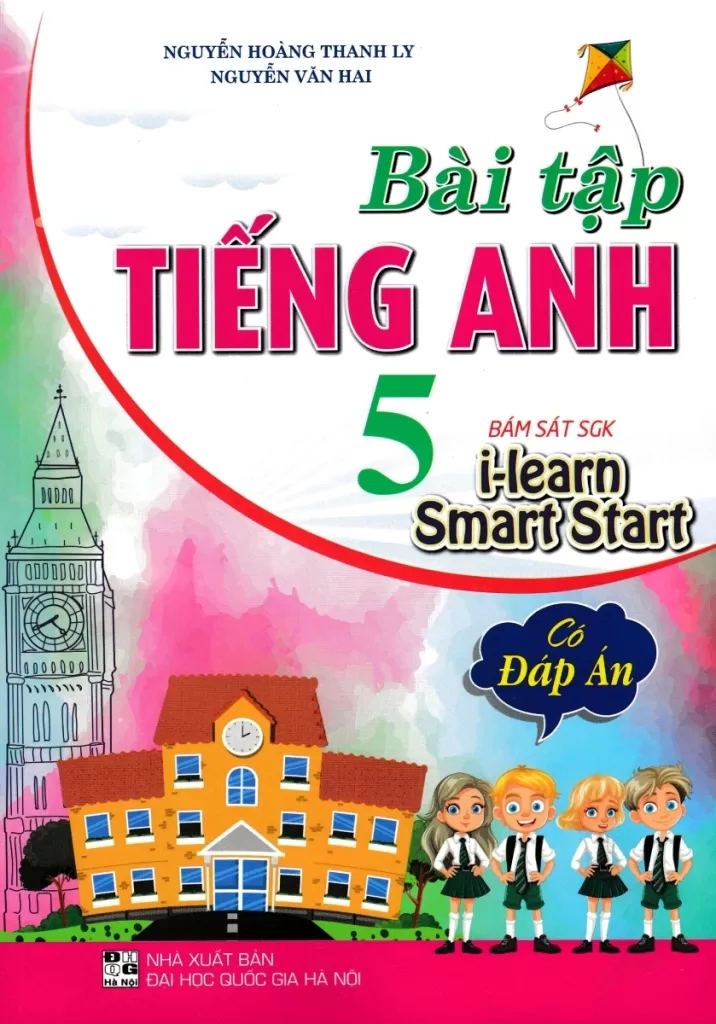 BÀI TẬP TIẾNG ANH LỚP 5 - CÓ ĐÁP ÁN (Bám sát SGK i-learn Smart Strar 5)